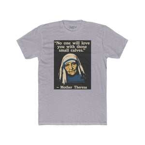 Inspirational Mother Teresa Quote Tee, Unisex Cotton Crew Tee, Funny Gift, Motivational Shirt GYM Shirt - Riff Raff Wear