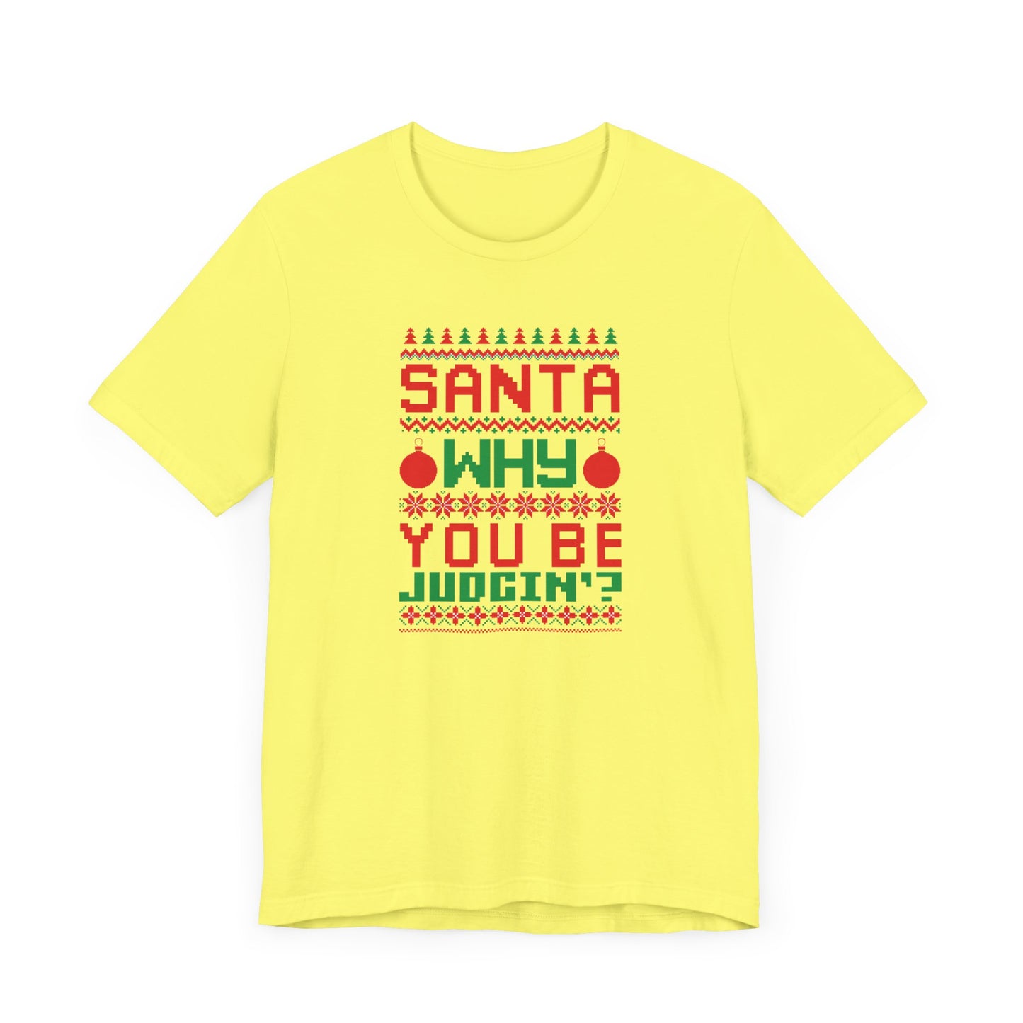 Dad Funny Santa Be Judgin Unisex Jersey Short Sleeve Tee