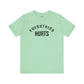 Everything Hurts T-shirt