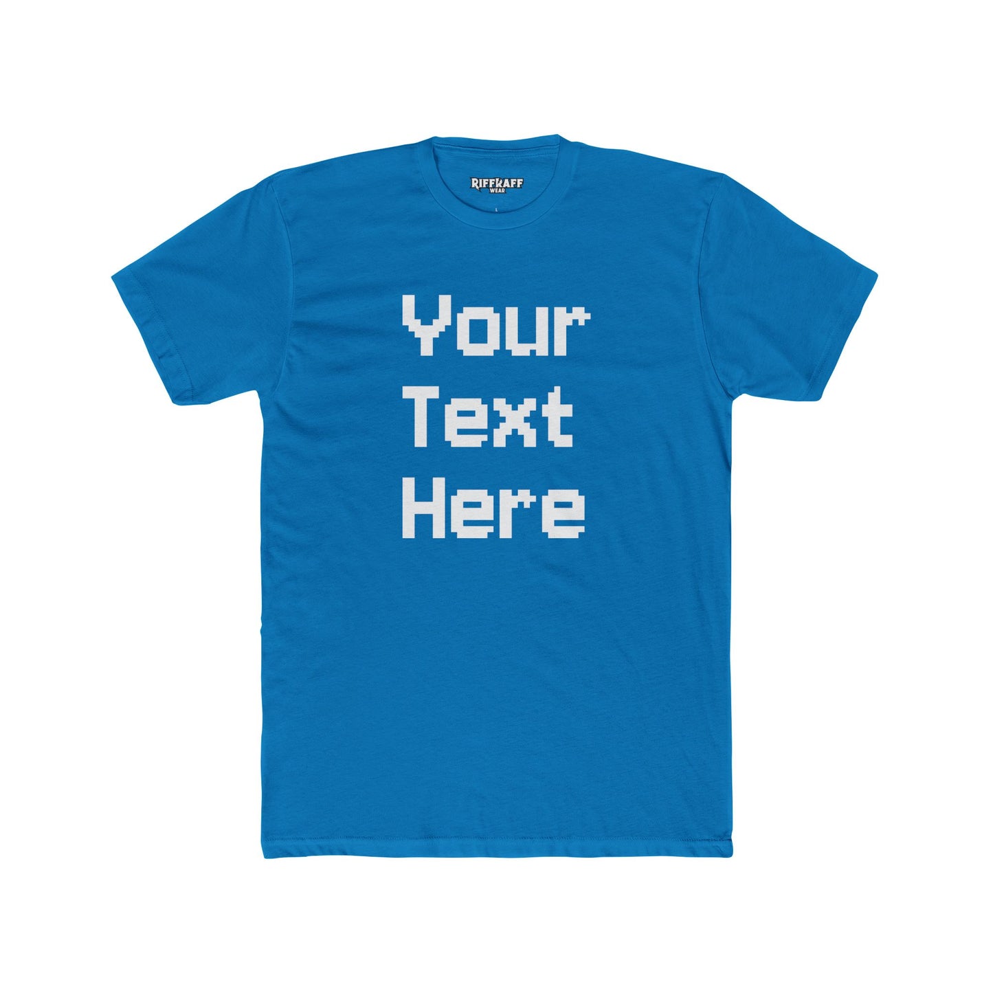 Customizable Unisex Cotton Crew Tee - Your Text Here - Riff Raff Wear