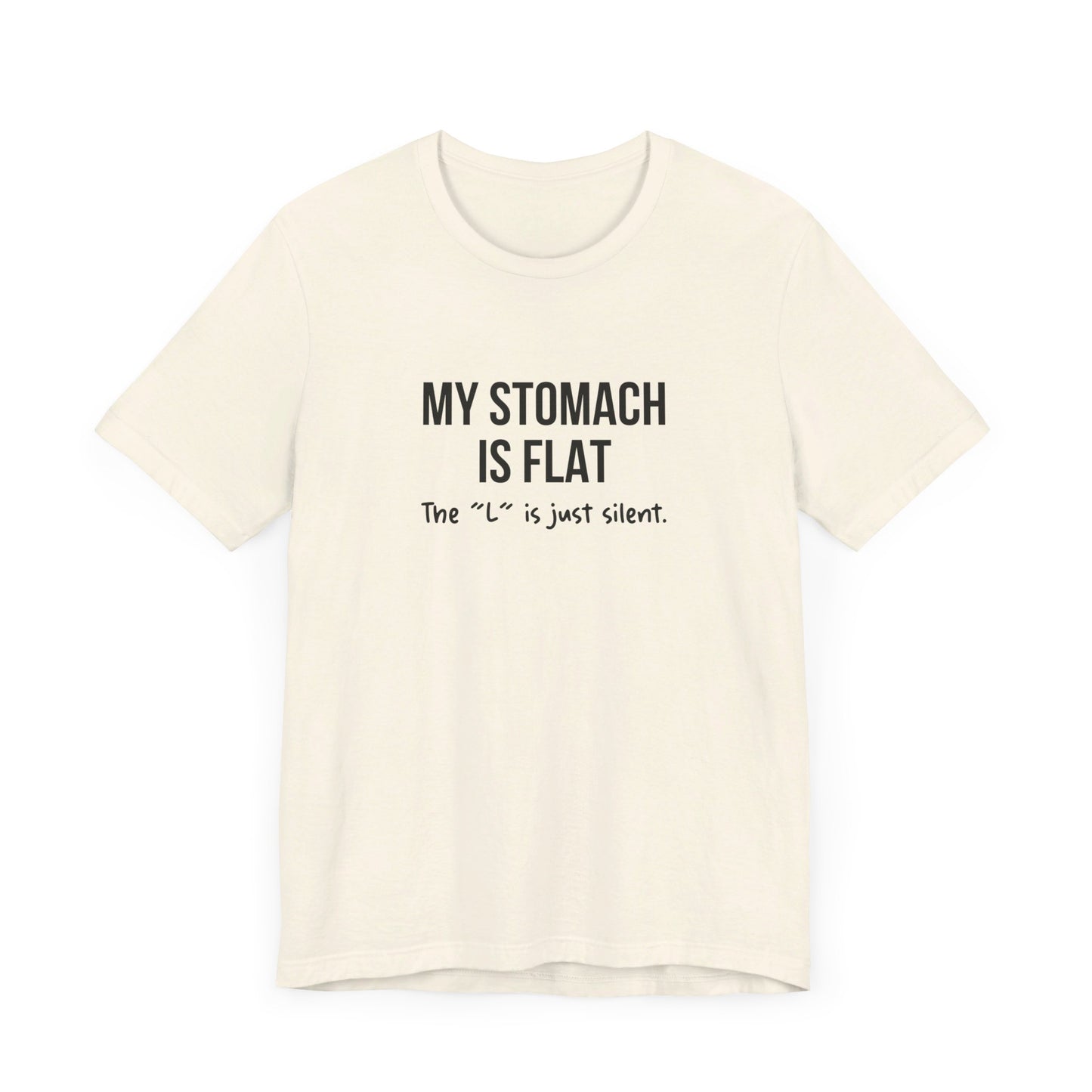 Dad Funny Stomach Is Flat Unisex Jersey Short Sleeve Tee