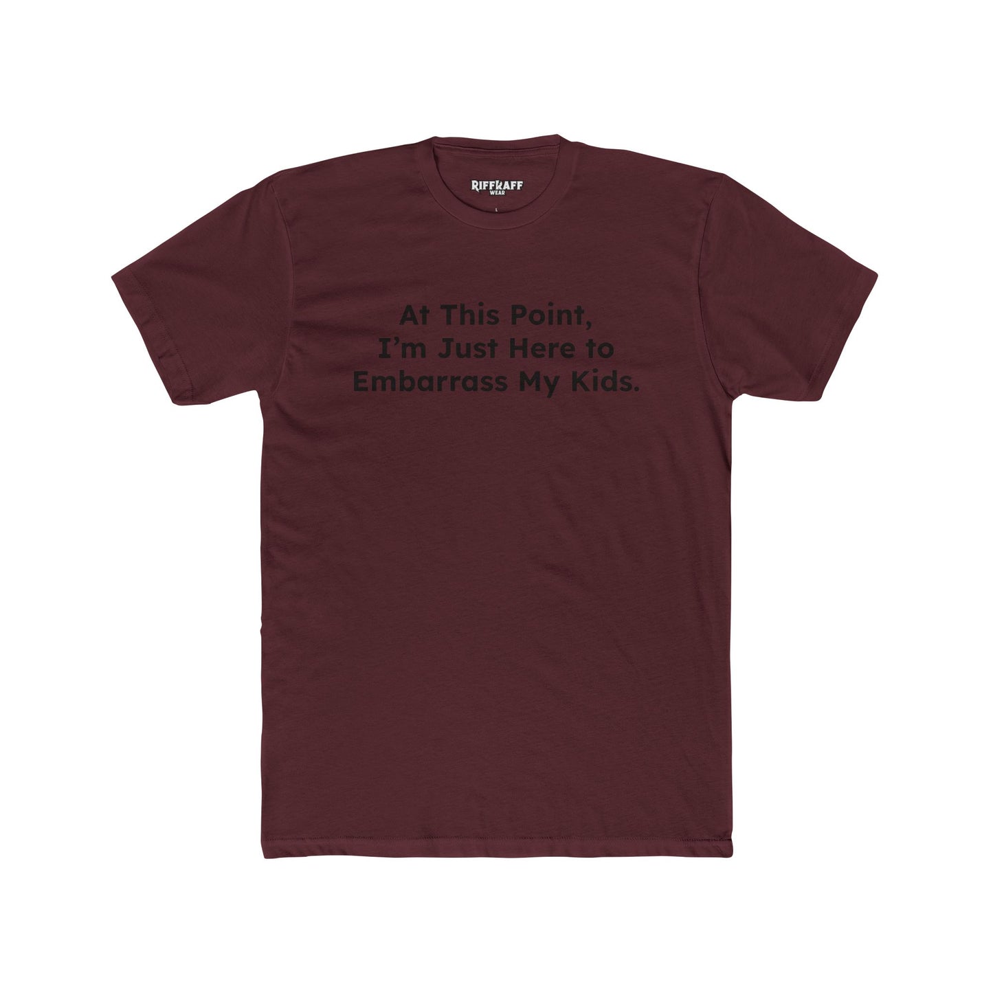 Funny Unisex Cotton Crew Tee - "At This Point, I’m Just Here to Embarrass My Kids" - Riff Raff Wear