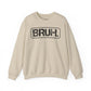 Bruh. Unisex Heavy Blend™ Crewneck Sweatshirt - Riff Raff Wear