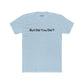 Funny Unisex Cotton Crew Tee - 'But Did You Die?' - Riff Raff Wear