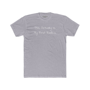 Funny First Rodeo Unisex Cotton Crew Tee - Riff Raff Wear