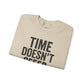 Unisex Crewneck Sweatshirt - "Time Doesn't Refund" - REBEL REPUBLIC - Riff Raff Wear