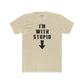 Funny Unisex Cotton Crew Tee - "I'm With Stupid" Graphic T-Shirt - Riff Raff Wear