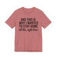 Stay Home Unisex Tee, Relaxed Fit Short Sleeve, Gift for Homebodies, Cozy Casual Shirt, Perfect for Introverts - Riff Raff Wear
