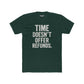 Time Doesn't Offer Refunds Unisex Cotton Crew Tee - REBEL REPUBLIC - Riff Raff Wear