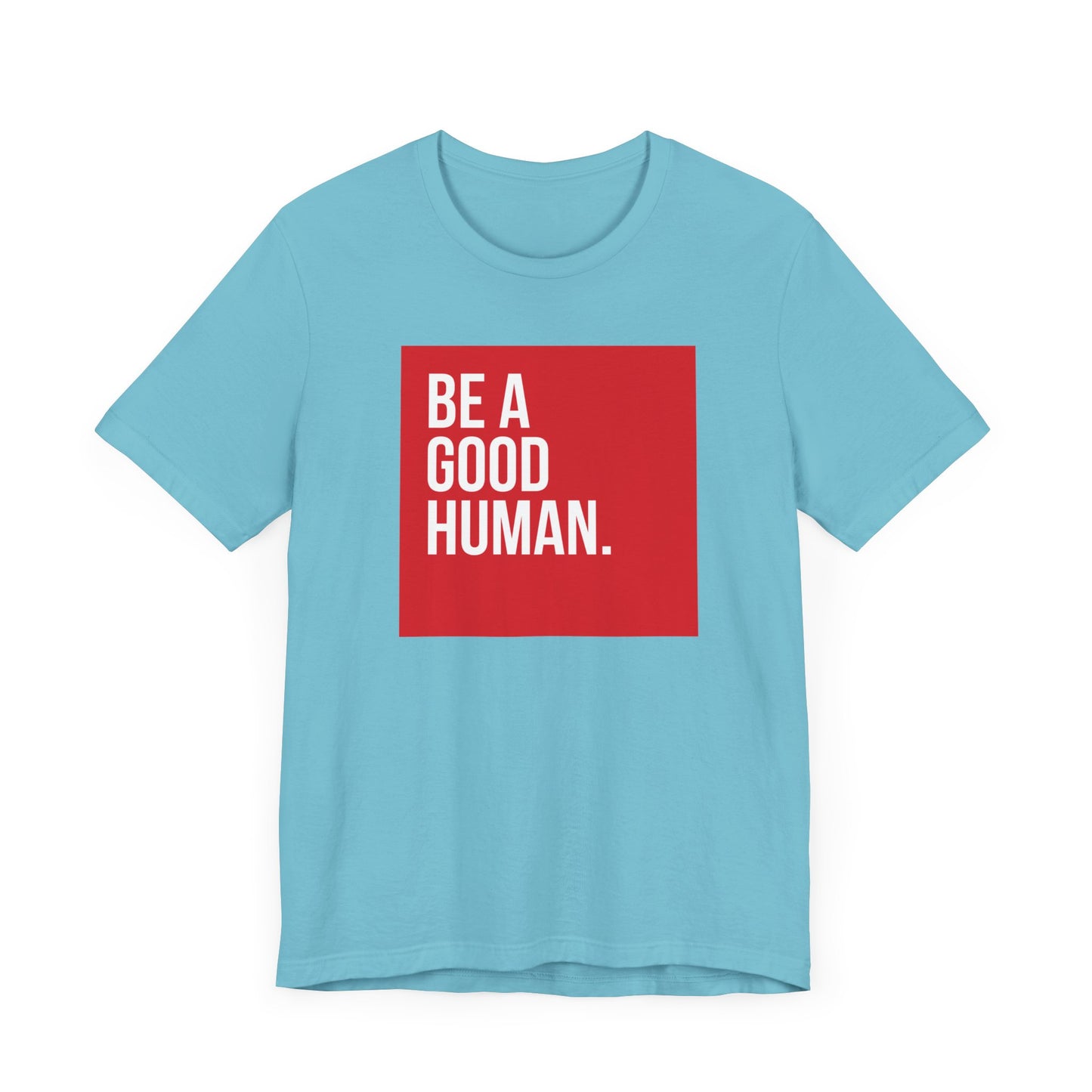 Riff Raff Wear Be A Good Human Unisex Jersey Short Sleeve Tee