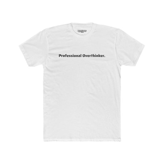 Professional Overthinker Unisex Cotton Crew Tee - Perfect Gift for Thoughtful Minds - Riff Raff Wear