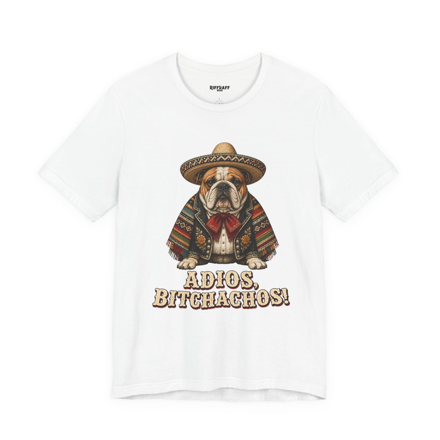 Bulldog in Sombrero T‑Shirt "Adios, Bitchachos!" Funny Mexican Fiesta Tee