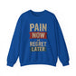 Inspirational Crewneck Sweatshirt - "Pain Now or Regret Later" - Riff Raff Wear