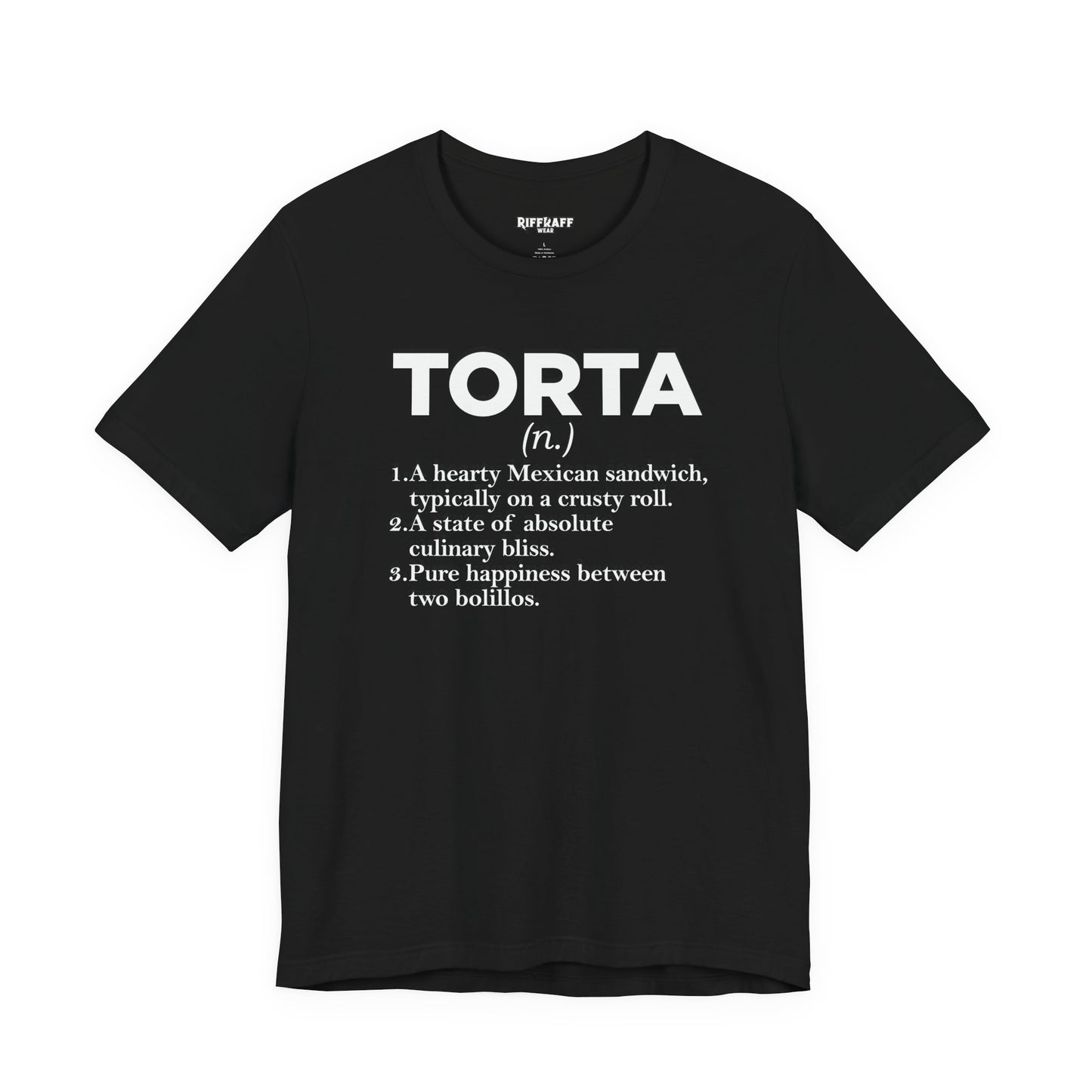 Tee - "TORTA" Definition Shirt (Mexican Sandwich Lover Tee) - Riff Raff Wear