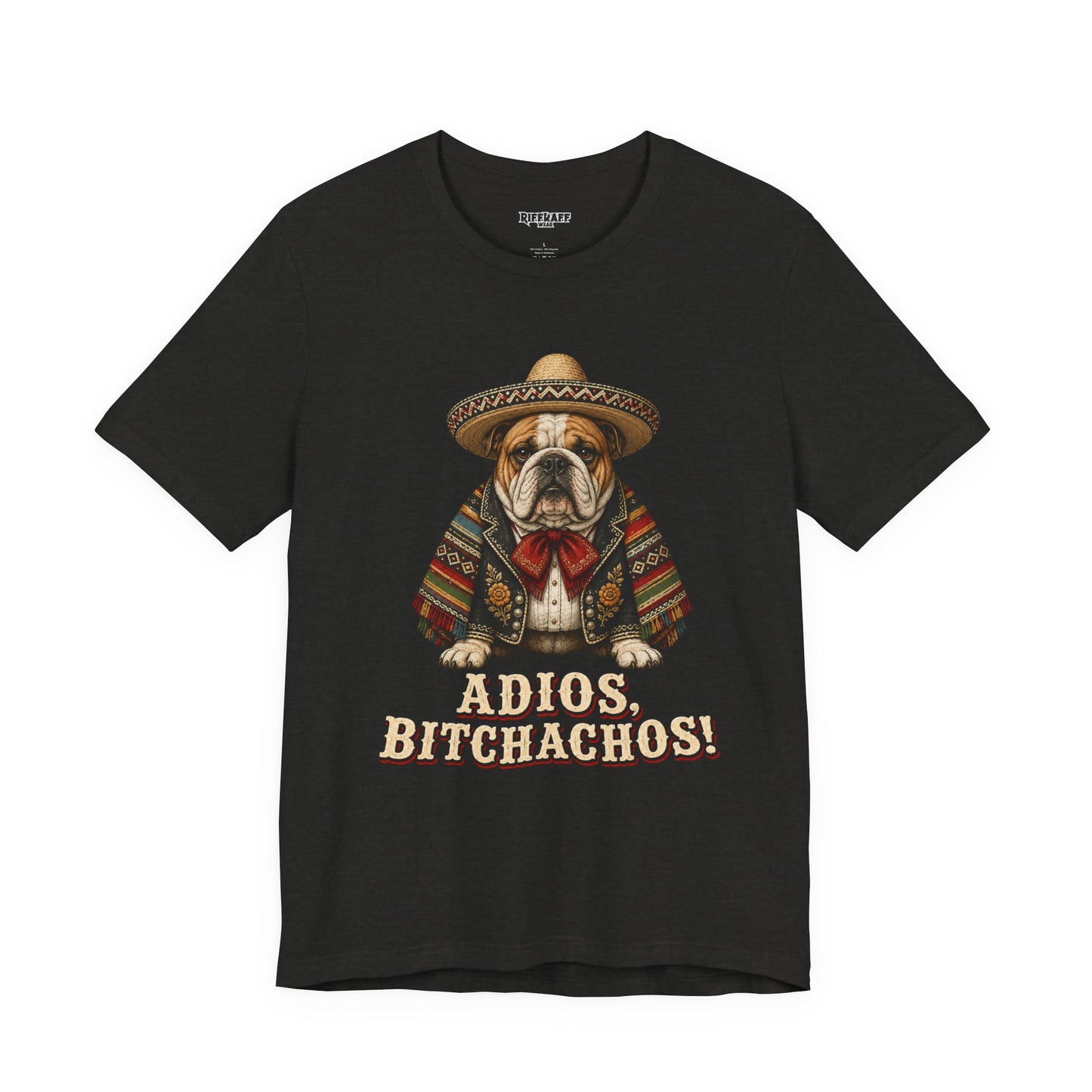 Bulldog in Sombrero T‑Shirt "Adios, Bitchachos!" Funny Mexican Fiesta Tee