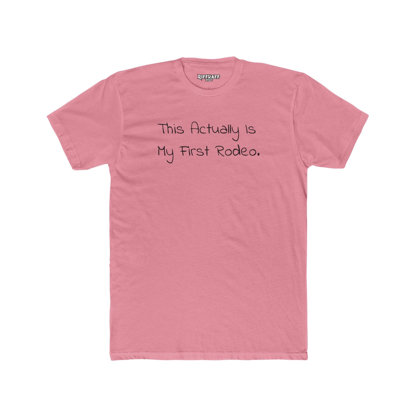 Funny First Rodeo Unisex Cotton Crew Tee - Riff Raff Wear