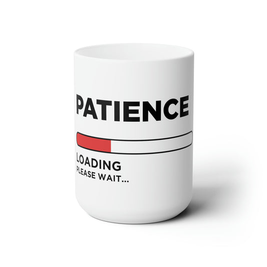 Dad Funny Patience Ceramic Mug 15oz