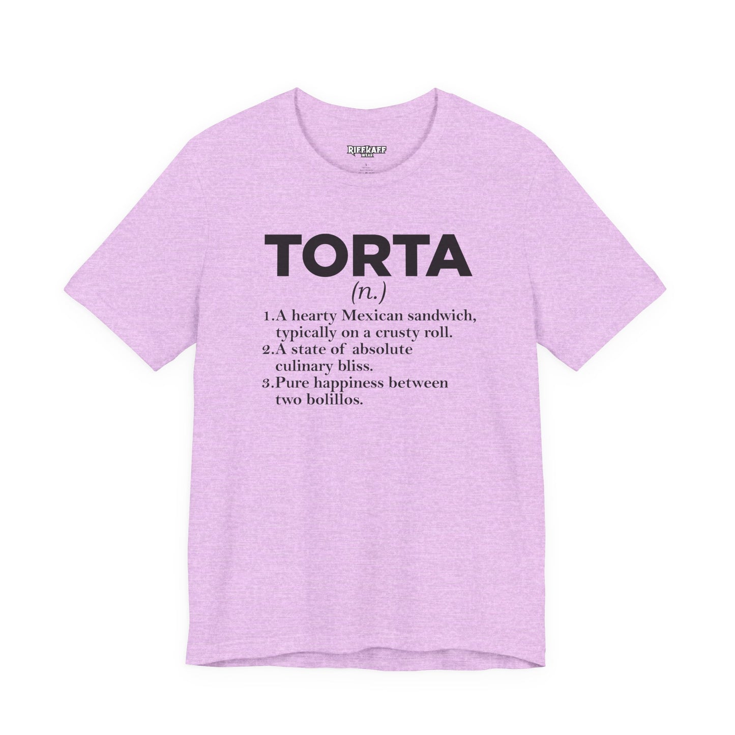 Tee - "TORTA" Definition Shirt (Mexican Sandwich Lover Tee) - Riff Raff Wear