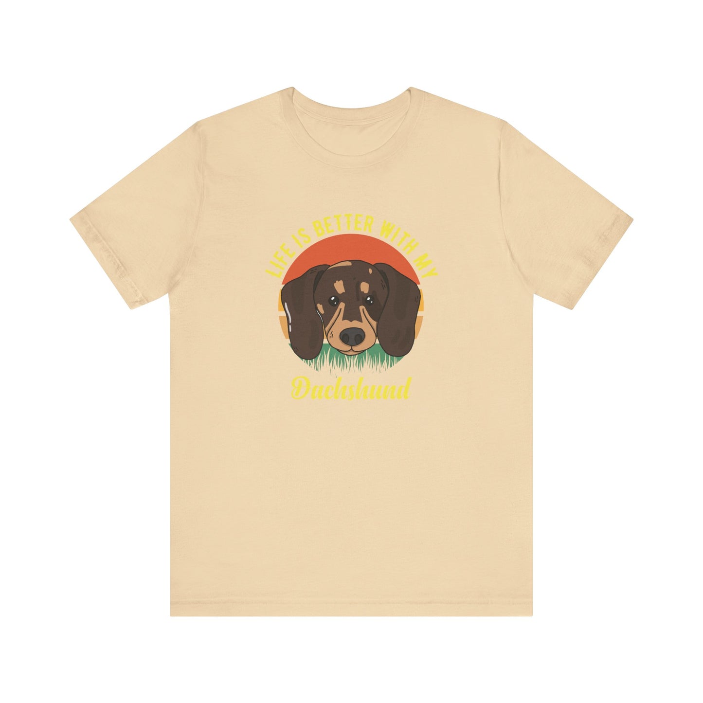 PetNique Life Is Better With A Dachshund Unisex Jersey Short Sleeve Tee