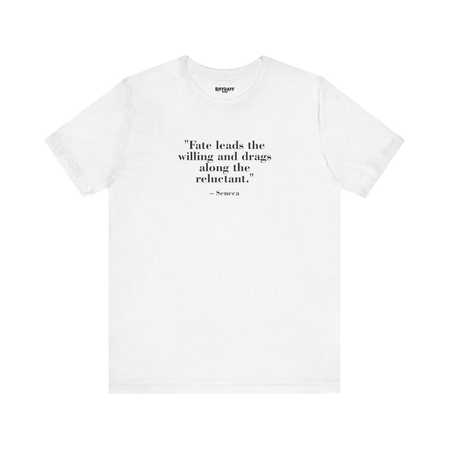 Fate leads the willing and drags along the reluctant - Unisex Jersey Short Sleeve Tee  Mind Forge -Raff Raff Wear