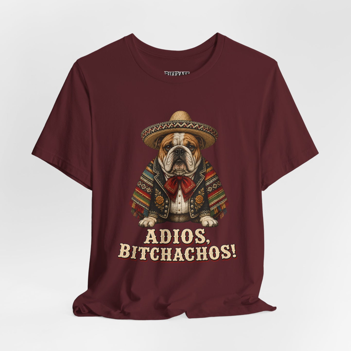 Bulldog in Sombrero T‑Shirt "Adios, Bitchachos!" Funny Mexican Fiesta Tee