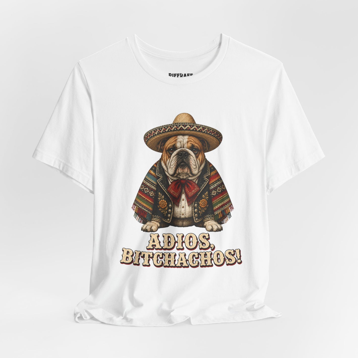 Bulldog in Sombrero T‑Shirt "Adios, Bitchachos!" Funny Mexican Fiesta Tee