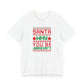 Dad Funny Santa Be Judgin Unisex Jersey Short Sleeve Tee