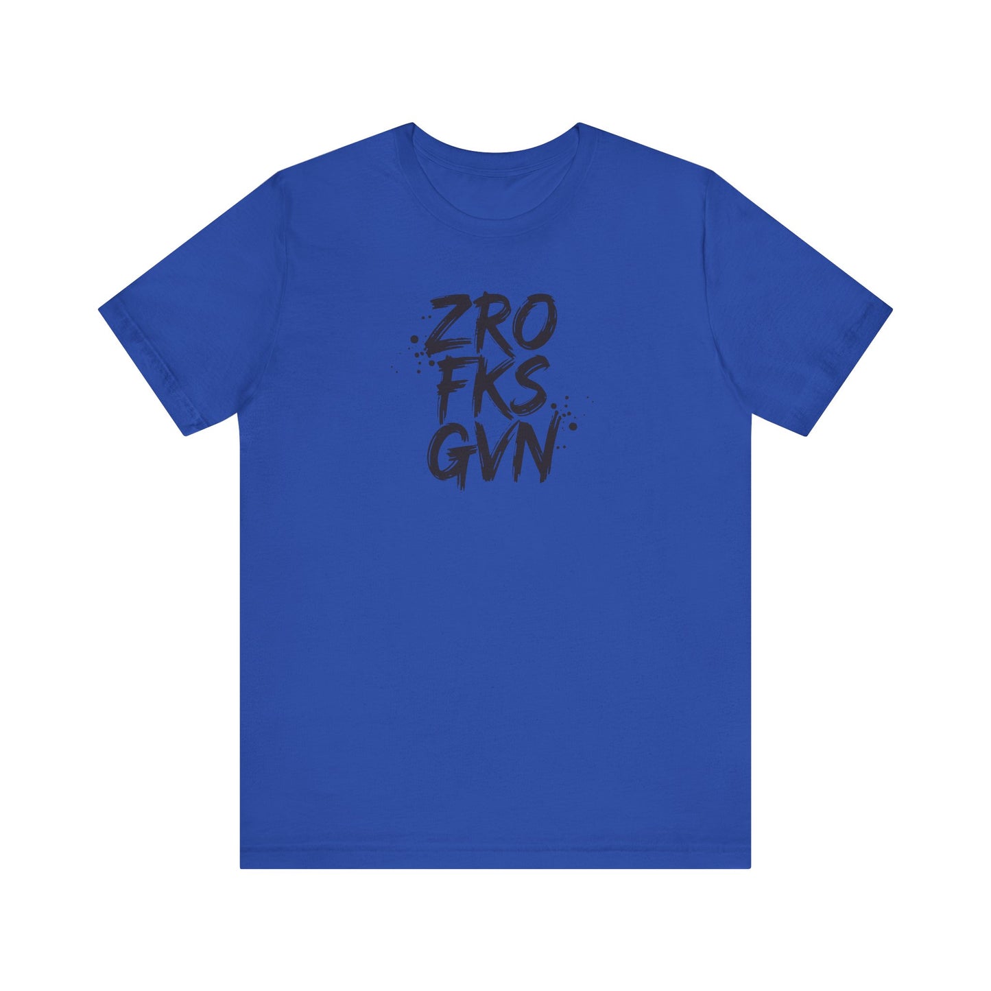 Unisex Graphic Tee - ZROFRSGVN, Casual Wear, Graphic Shirt, Streetwear, Everyday Fashion, Gift for Him/Her - Riff Raff Wear
