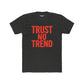 Trendy Unisex Cotton Crew Tee - 'Trust No Trend' Casual Style - Riff Raff Wear