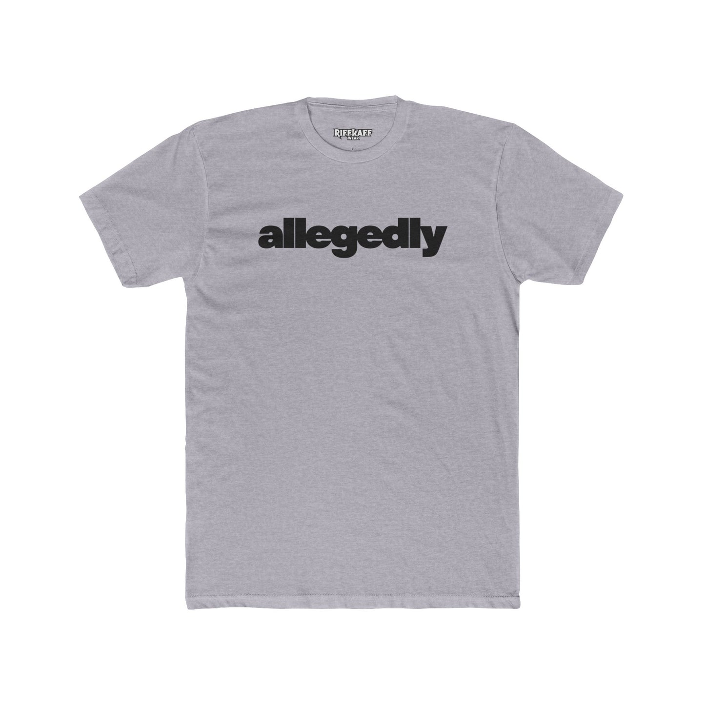 Casual Streetwear Tee - 'Allegedly' Unisex Cotton Crew - Riff Raff Wear