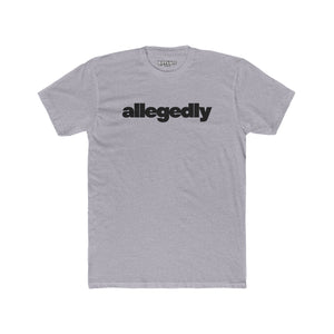 Casual Streetwear Tee - 'Allegedly' Unisex Cotton Crew - Riff Raff Wear