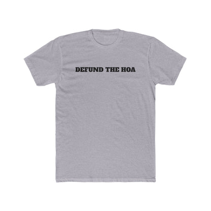 Defund The HOA Unisex Cotton Crew Tee - Statement Shirt for Activists - Riff Raff Wear