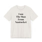I Am The Man From Nantucket - Unisex Jersey Short Sleeve Tee