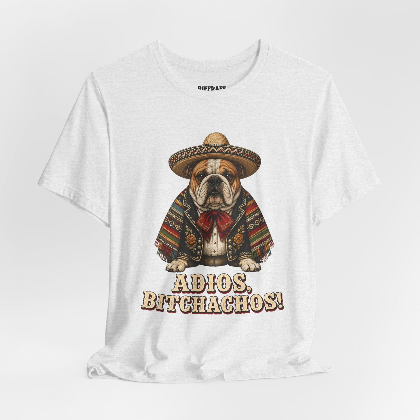 Bulldog in Sombrero T‑Shirt "Adios, Bitchachos!" Funny Mexican Fiesta Tee
