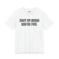 Shut up T-shirt - Shut up Body You're Fine