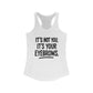 Funny Women's Racerback Tank - It's Not You, It's Your Eyebrows - Riff Raff Wear