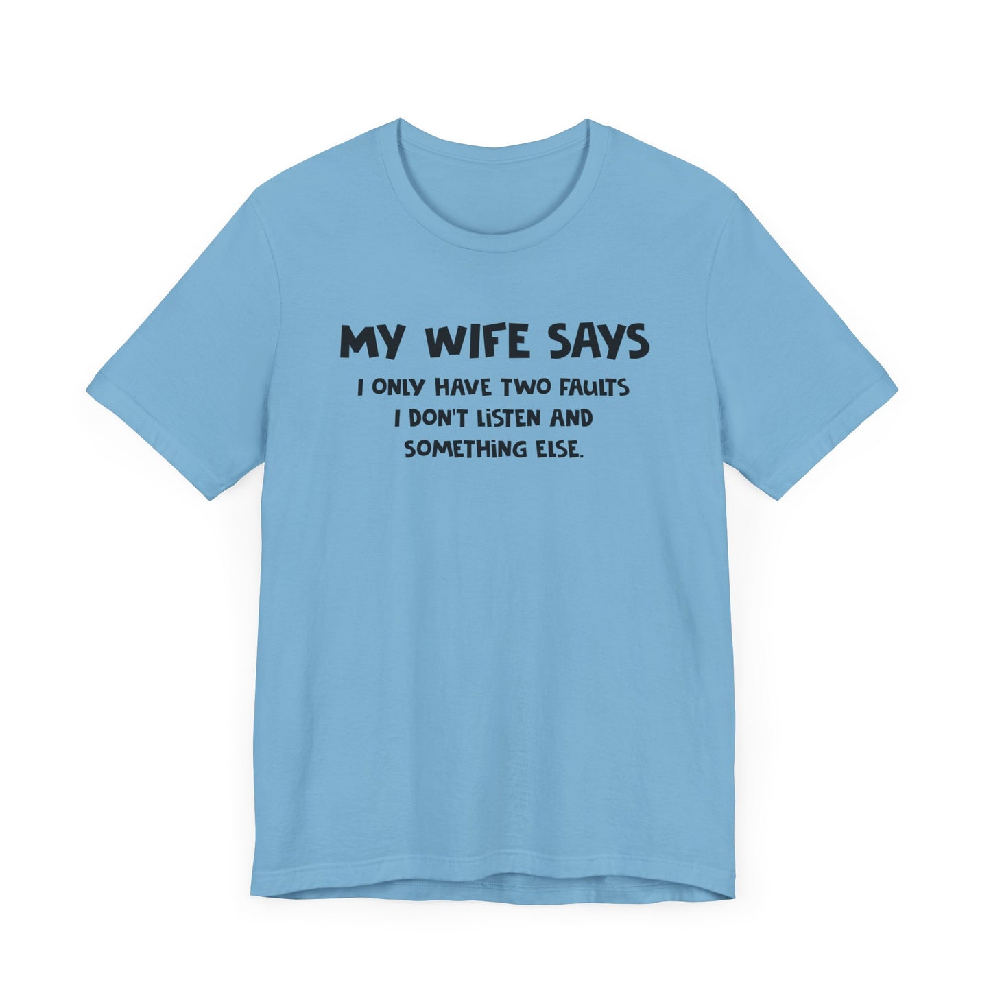 Dad Funny My Wife Says Unisex Jersey Short Sleeve Tee