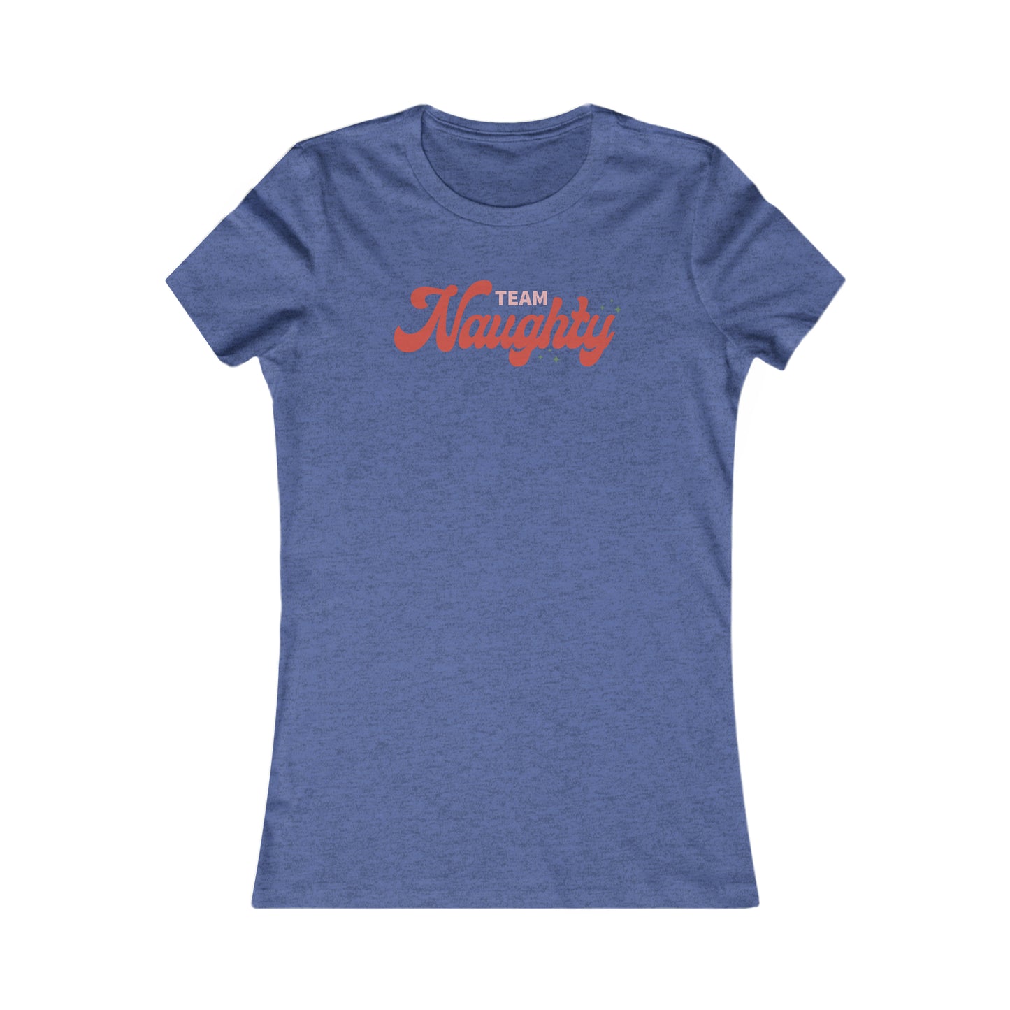 Riff Raff Wear Team Naughty Women's Favorite Tee