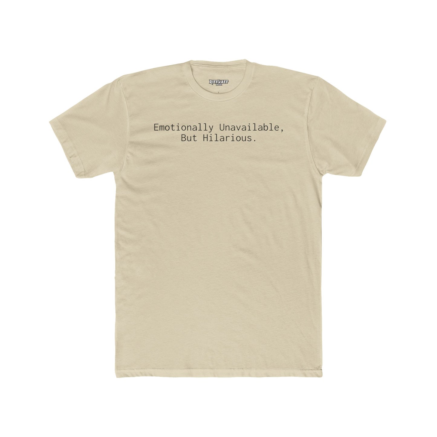 Funny Emotional Unisex Cotton Crew Tee - 'Emotionally Unavailable, But Hilarious' - Riff Raff Wear
