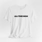All Time High Graphic Tee — Minimalist Text T‑Shirt
