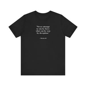 T-Shirt - MindForge Someone Never Attempt to Win by Force Quote