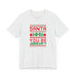 Dad Funny Santa Be Judgin Unisex Jersey Short Sleeve Tee