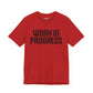 Work in Progress T-shirt
