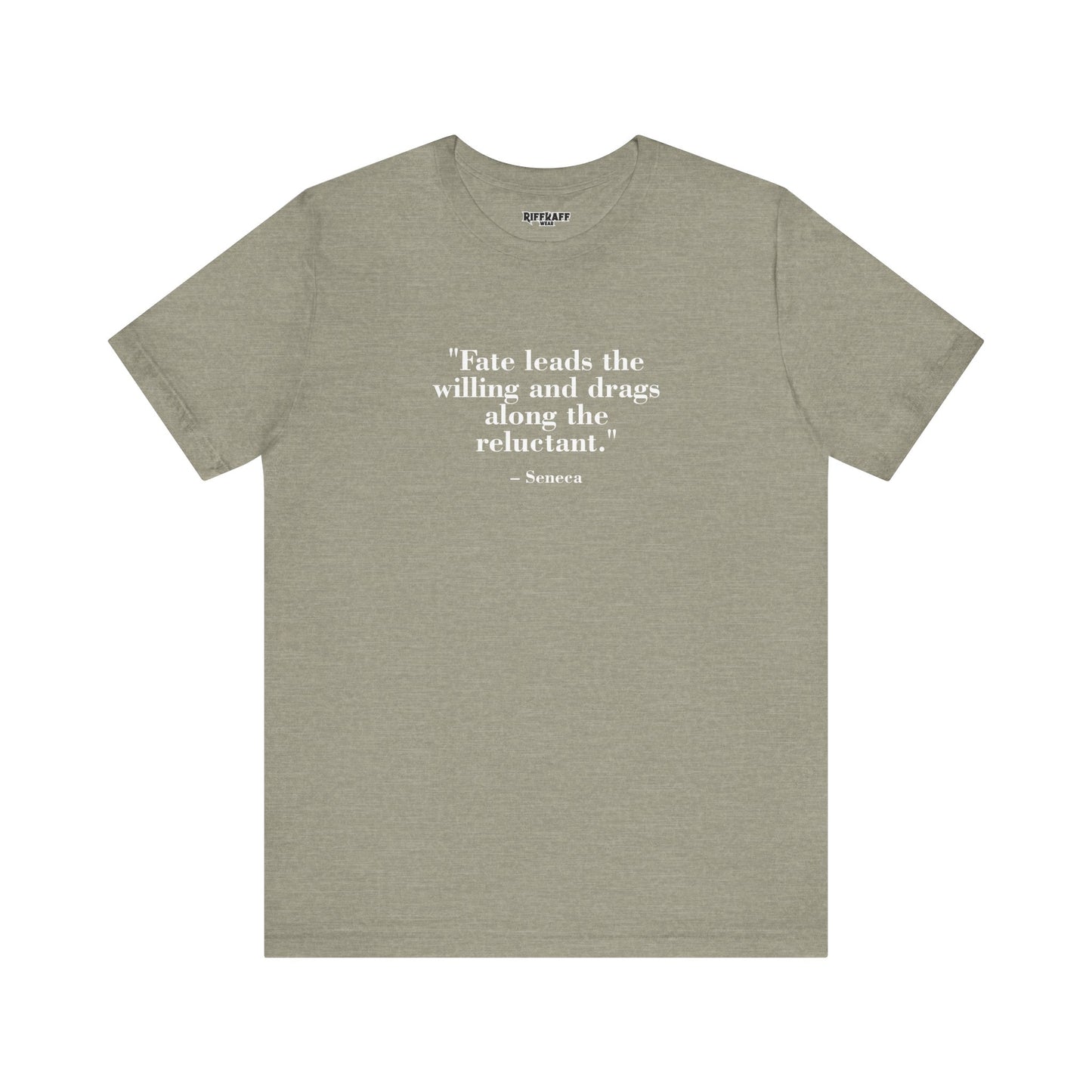 Fate leads the willing and drags along the reluctant - Unisex Jersey Short Sleeve Tee  Mind Forge -Raff Raff Wear