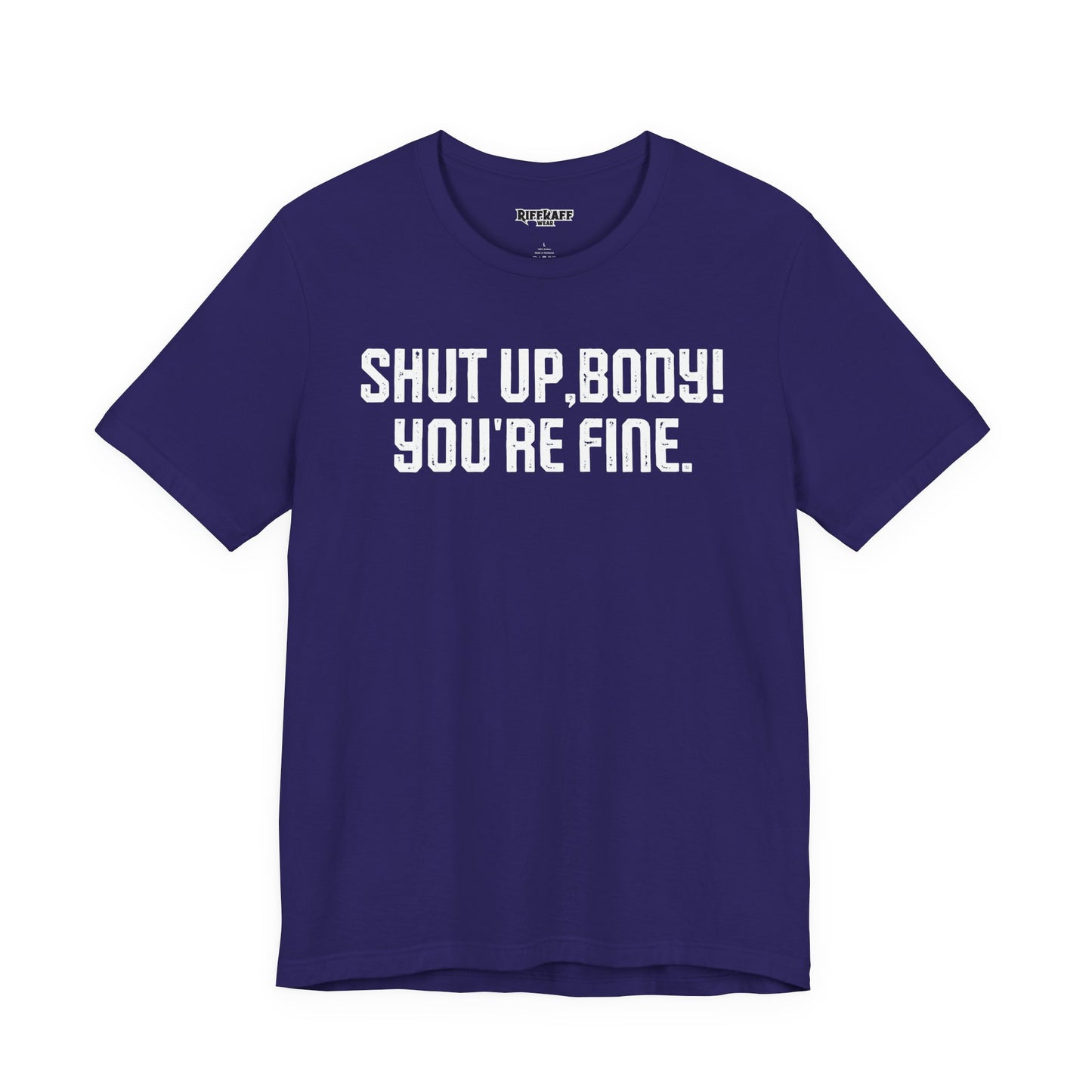 Shut up T-shirt - Shut up Body You're Fine