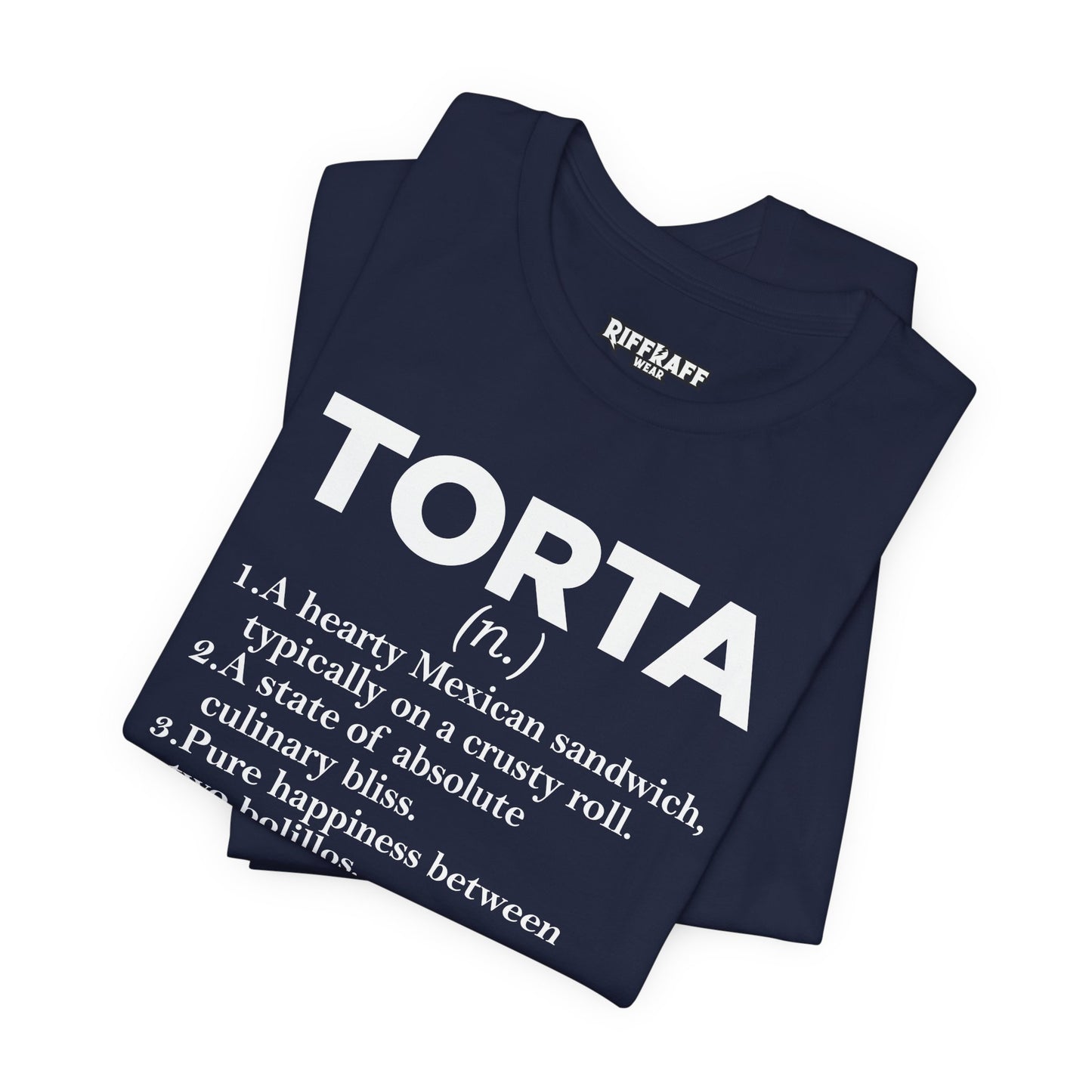 Tee - "TORTA" Definition Shirt (Mexican Sandwich Lover Tee) - Riff Raff Wear