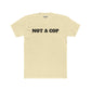 Streetwear - Unisex Cotton Crew Tee - 'NOT A COP' Statement T-Shirt - Riff Raff Wear