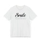 Smiles Make Great Things Happen Unisex Jersey Short Sleeve Tee