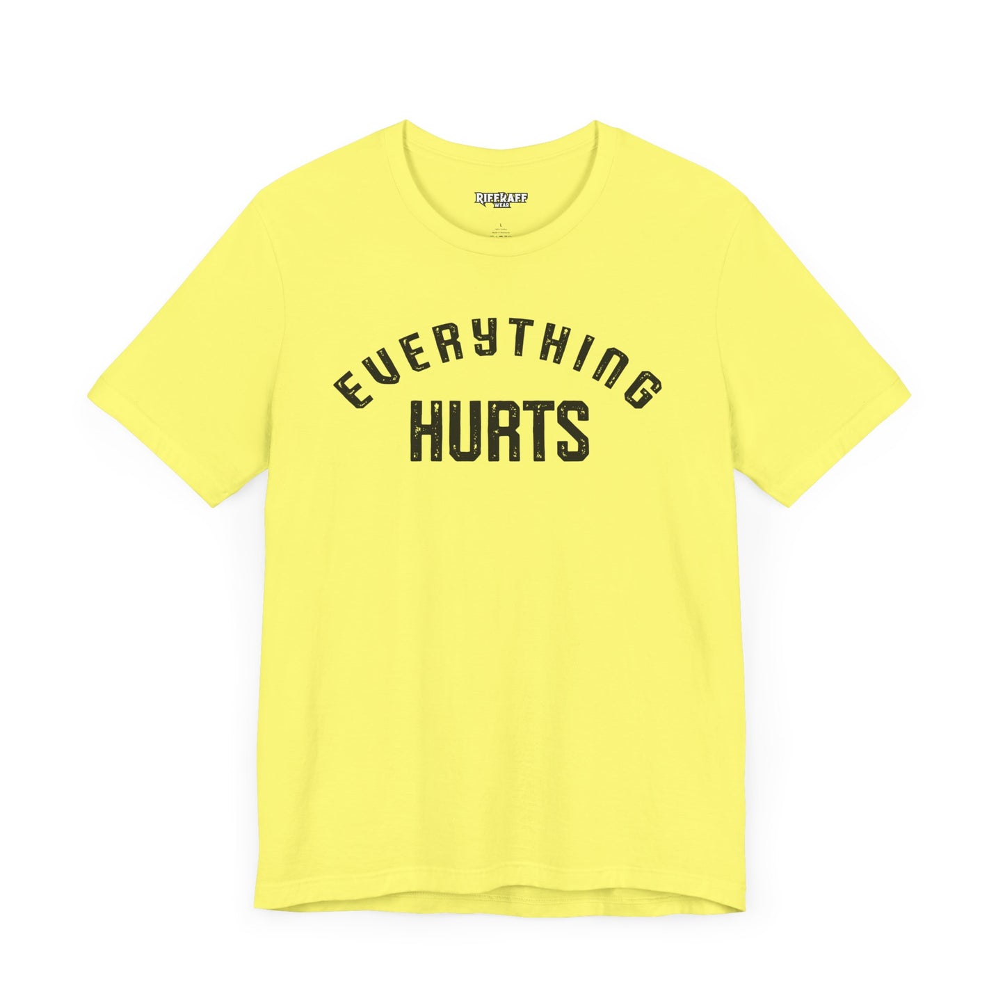 Everything Hurts T-shirt