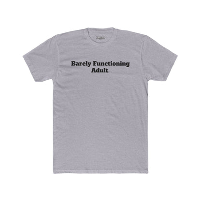 Humorous Unisex Cotton Crew Tee - "Barely Functioning Adult" - Riff Raff Wear